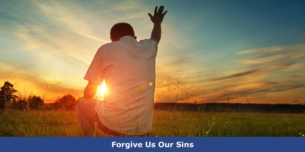 Forgive Us Our Sins