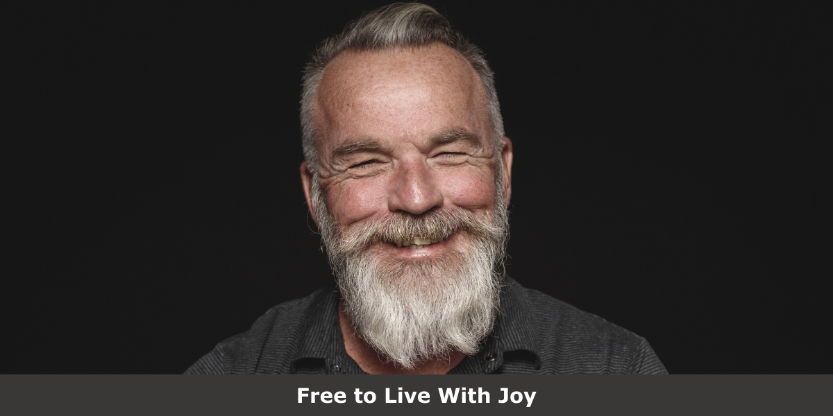 Free to Live With Joy