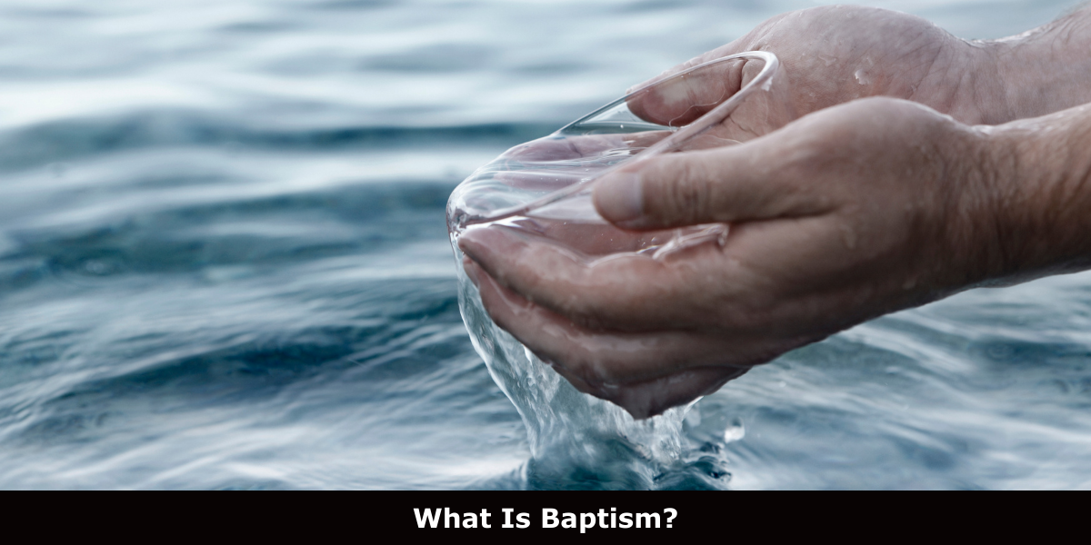 What Is Baptism?