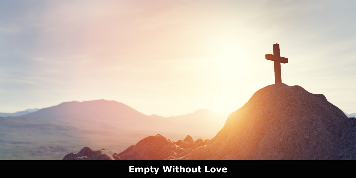 Empty Without Love