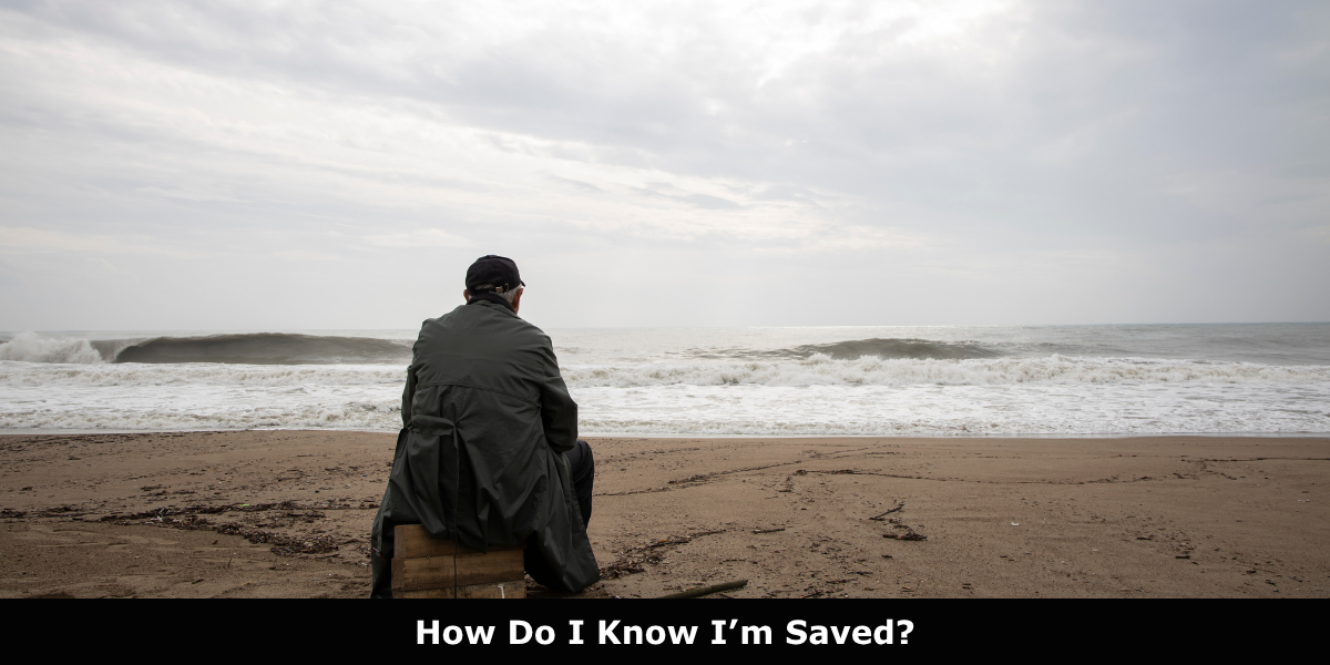 How Do I Know I’m Saved?