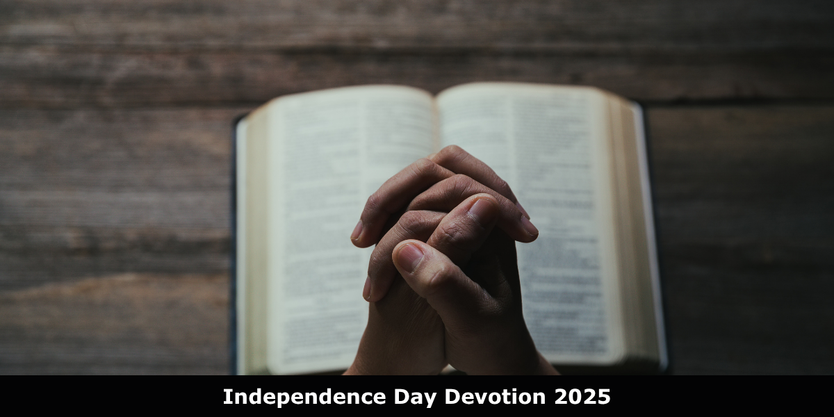 Independence Day Devotion 2025