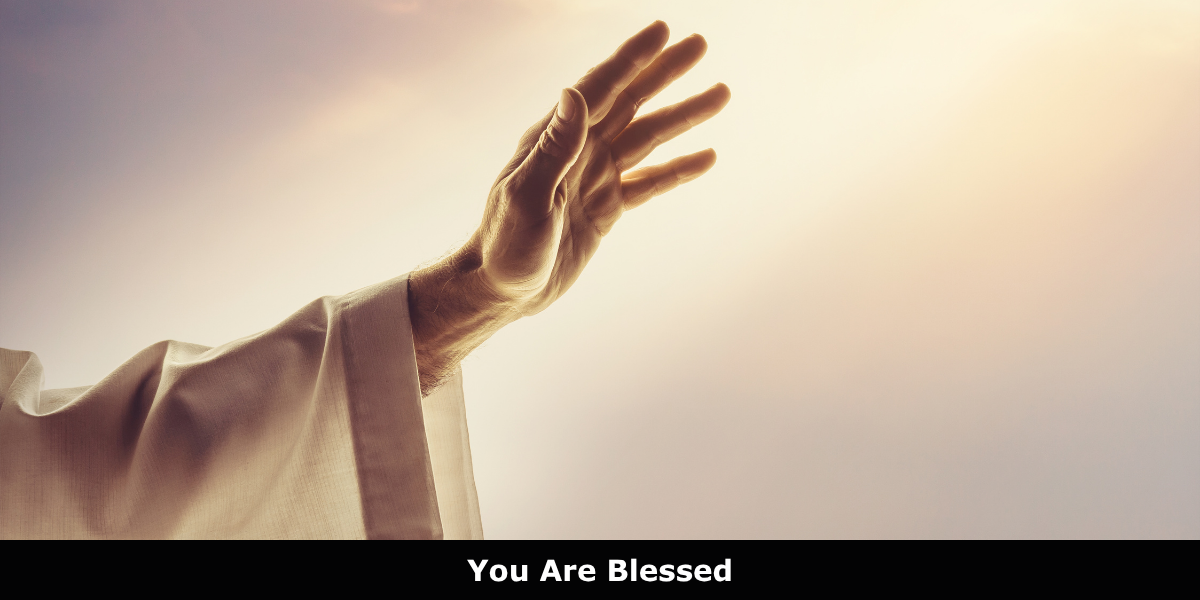 You Are Blessed