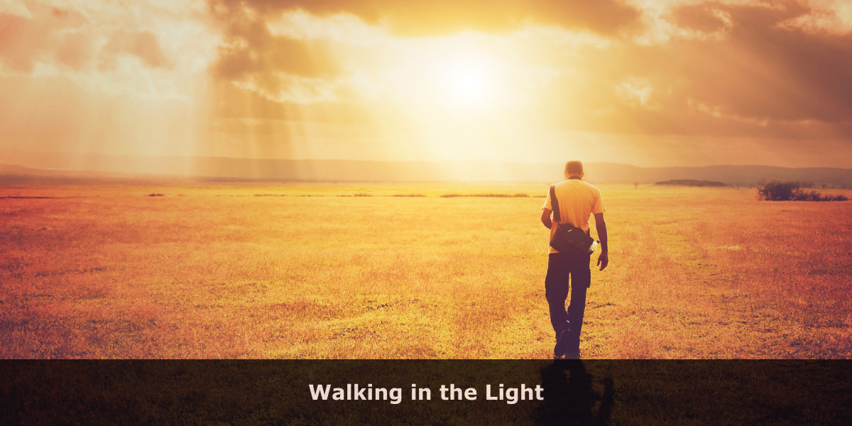 Walking in the Light