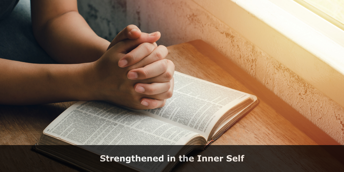 Strengthened in the Inner Self